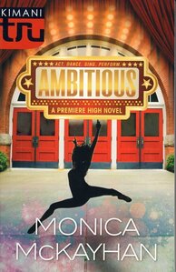 Ambitious: A Premiere High Novel ( Kimani TRU )