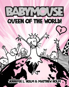 Babymouse: Queen of the World ( Babymouse #01 )