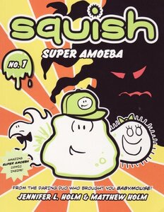 Super Amoeba (Squish #01) (Graphic)