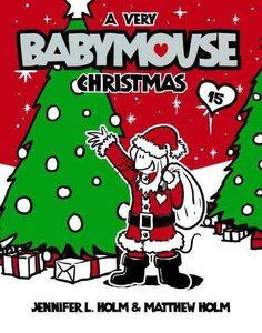 Babymouse: A Very Babymouse Christmas ( Babymouse #15 )