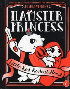 Little Red Rodent Hood ( Hamster Princess #06 )