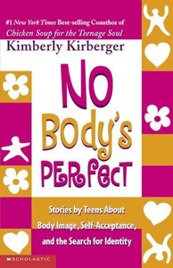 No BodyвЂ™s Perfect: Stories by Teens About Body Image