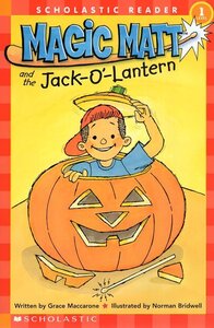 Magic Matt and the Jack O'Lantern ( Scholastic Reader Level 1 )