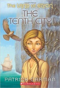 Tenth City ( Land of Elyon #03 )