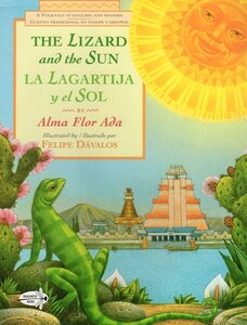 Lizard and the Sun / La Lagartija y El Sol