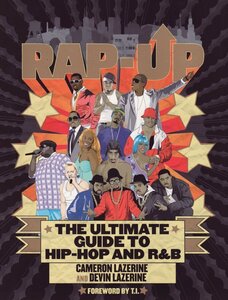Rap Up: The Ultimate Guide to Hip Hop and R&B