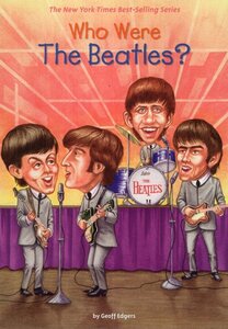 Who Were The Beatles? ( Who Was...? )