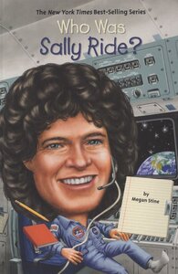 Who Was Sally Ride? ( Who Was...? )