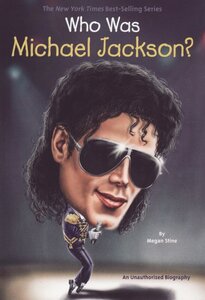 Who Was Michael Jackson? ( Who Was...? )