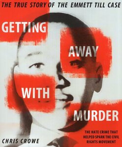 Getting Away with Murder: The True Story of the Emmett Till Case