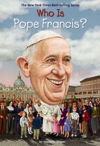 Who Is Pope Francis? (Who Was...?)