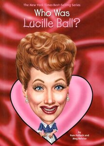 Who Was Lucille Ball? (Who Was...?) (Library Binding)