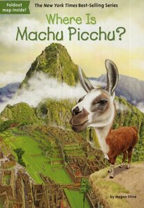 Where Is Machu Picchu? ( Where Is...? )