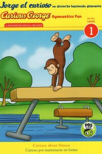 Curious George Gymnastics Fun / Jorge El Curioso Se Divierte Haciendo Gimnasia ( Green Light Reader Bilingual Level 1 )