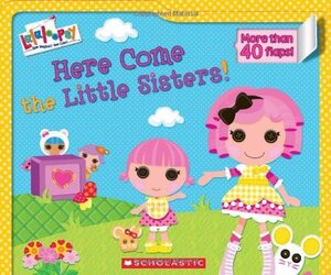 Here Come the Little Sisters! ( Lalaloopsy ) (Board Book)