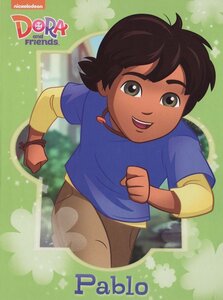 Pablo ( Dora and Friends Board Book )
