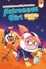 Silver and Gold (Astronaut Girl #03) (Paperback)