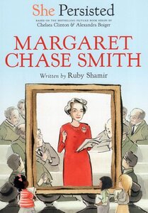 Margaret Chase Smith ( She Persisted )