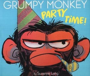 Grumpy Monkey Party Time! ( Grumpy Monkey )