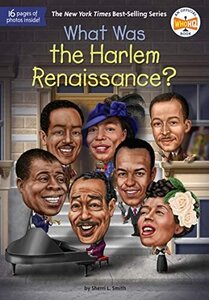 What Was the Harlem Renaissance? ( What Was? )