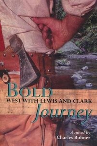Bold Journey: West with Lewis and Clark
