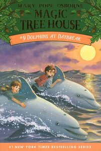 Dolphins at Daybreak (Magic Tree House #09)