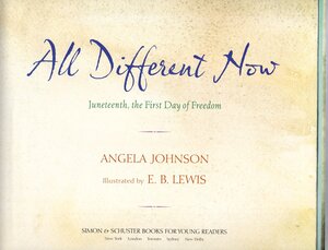 All Different Now: Juneteenth the First Day of Freedom