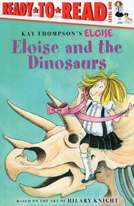 Eloise and the Dinosaurs ( Ready to Read Level 1 )