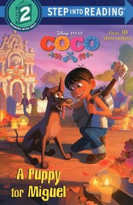 Puppy for Miguel ( Disney Pixar Coco) ( Step Into Reading Step 2 )
