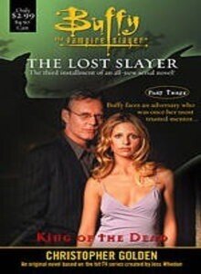 King of the Dead: Lost Slayer Serial Novel Part 3 ( Buffy the Vampire Slayer )