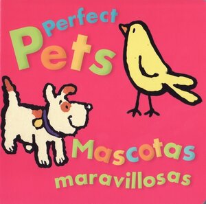 Perfect Pets / Mascotas Maravillosas (Board Book)