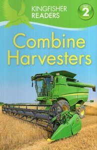 Combine Harvesters ( Kingfisher Readers Level 2 )