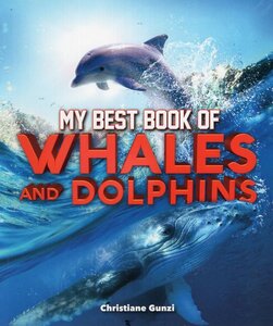 My Best Book of Whales and Dolphins ( Best Book of )