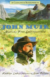John Muir: America's First Environmentalist ( Candlewick Biographies )