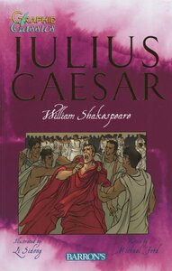 Julius Caesar ( Barron's Graphic Classics )