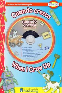 When I Grow Up / Cuando crezca ( Spanish English Reader with CD )