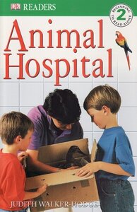 Animal Hospital ( DK Reader Level 2 )