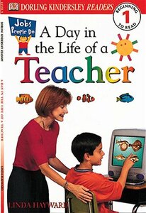 Day in the Life of a Teacher (Jobs People Do) (DK Readers Level 1)