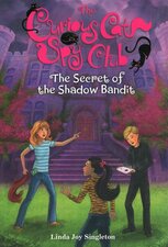 Secret of the Shadow Bandit (Curious Cat Spy Club #04) (Hardcover)