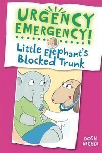 Little Elephant's Blocked Trunk ( Urgency Emergency! ) (Hardcover)