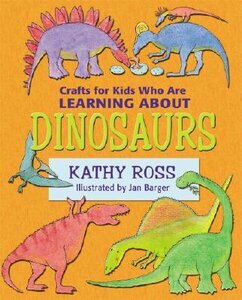 Crafts for Kids Who Are Learning about Dinosaurs ( Kathy Ross Crafts )