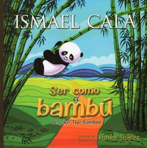 Ser Como El Bambú / Be Like Bamboo