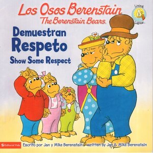 Los Osos Berenstain Demuestran Respeto / Berenstain Bears Show Some Respect ( Berenstain Bears Living Lights Bilingual )
