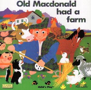 Old Macdonald Had a Farm ( Classic Book With Holes )