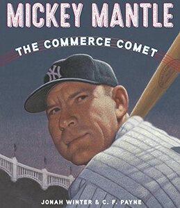 Mickey Mantle: The Commerce Comet