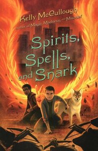 Spirits Spells and Snark ( Magic Madness and Mischief )