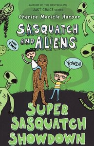 Super Sasquatch Showdown ( Sasquatch and Aliens #02 )