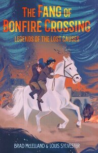 Fang of Bonfire Crossing ( Legends of the Lost Causes #02 )