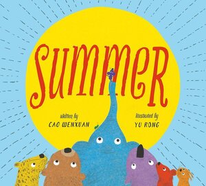 Summer: Animals Share in a Poetic Tale of Kindness