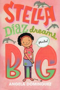 Stella Díaz Dreams Big ( Stella Diaz #03 ) (Hardcover)